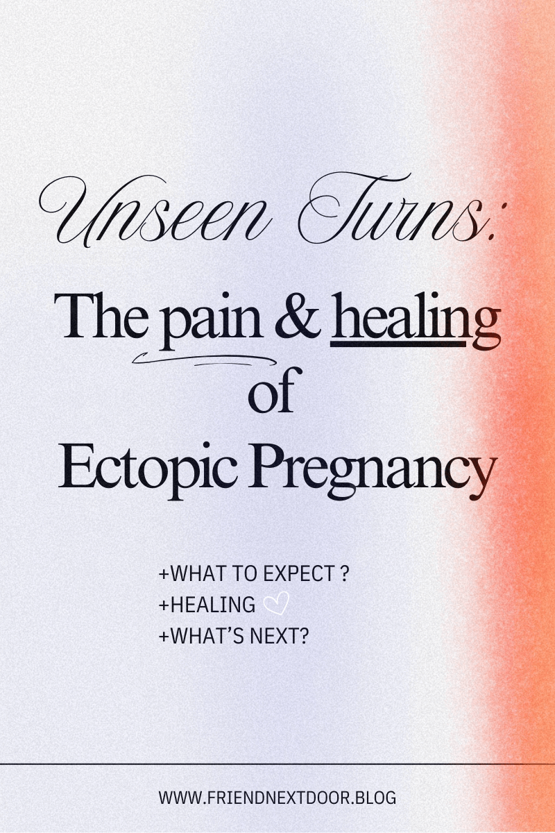 Unseen Turns: The Pain and Healing of Ectopic Pregnancy